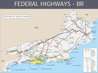 FEDERAL HIGHWAYS - BR
 