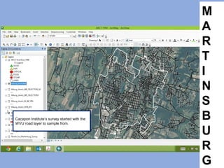 M
A
R
T
I
N
S
B
U
R
G
Cacapon Institute’s survey started with the
WVU road layer to sample from.
 