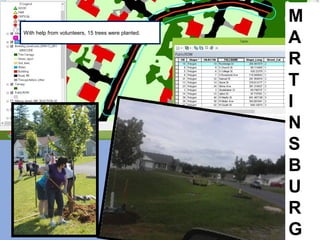 M
A
R
T
I
N
S
B
U
R
G
With help from volunteers, 15 trees were planted.
 