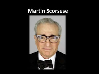 Martin Scorsese
 