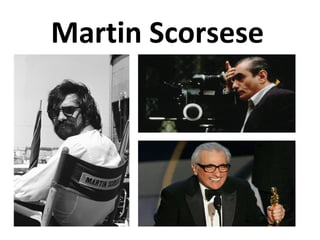 Martin Scorsese
 