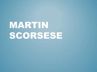 MARTIN
SCORSESE

 