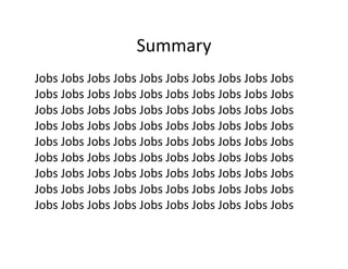Summary
Jobs Jobs Jobs Jobs Jobs Jobs Jobs Jobs Jobs Jobs
Jobs Jobs Jobs Jobs Jobs Jobs Jobs Jobs Jobs Jobs
Jobs Jobs Jobs Jobs Jobs Jobs Jobs Jobs Jobs Jobs
Jobs Jobs Jobs Jobs Jobs Jobs Jobs Jobs Jobs Jobs
Jobs Jobs Jobs Jobs Jobs Jobs Jobs Jobs Jobs Jobs
Jobs Jobs Jobs Jobs Jobs Jobs Jobs Jobs Jobs Jobs
Jobs Jobs Jobs Jobs Jobs Jobs Jobs Jobs Jobs Jobs
Jobs Jobs Jobs Jobs Jobs Jobs Jobs Jobs Jobs Jobs
J b J b J b J b J b J b J b J b J b J b
Jobs Jobs Jobs Jobs Jobs Jobs Jobs Jobs Jobs Jobs
 