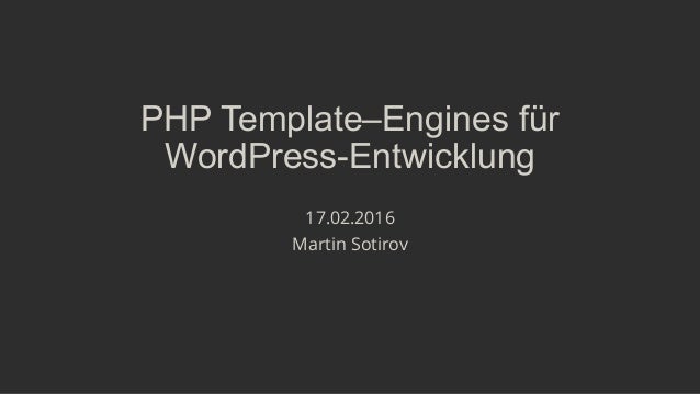 php templating engines by martin sotirov 20160217 php templating