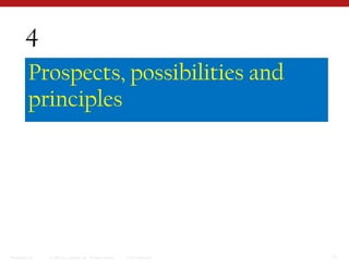 4Prospects, possibilities and principles