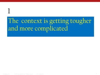 1The  context is getting tougher and more complicated