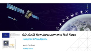 GSA GNSS Raw Measurements Task Force | PDF