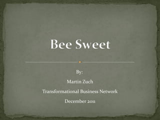 By:  Martin Zuch Transformational Business Network December 2011 