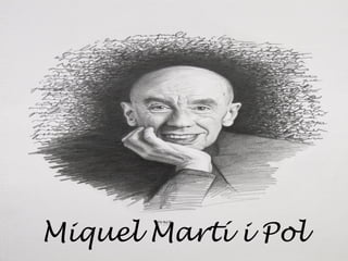 Miquel Martí i Pol 