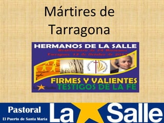 Mártires de
Tarragona

 