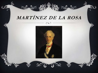 MARTÍNEZ DE LA ROSA
 