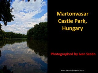 Martonvasar Castle Park, Hungary Photographed by Ivan Szedo Music: Brahms – Hungarian dances 