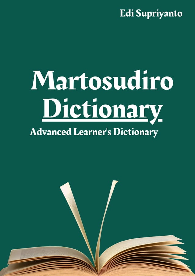 Martosudiro
Dictionary
Edi Supriyanto
Advanced Learner's Dictionary
 