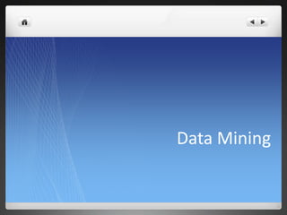 Data Mining
 