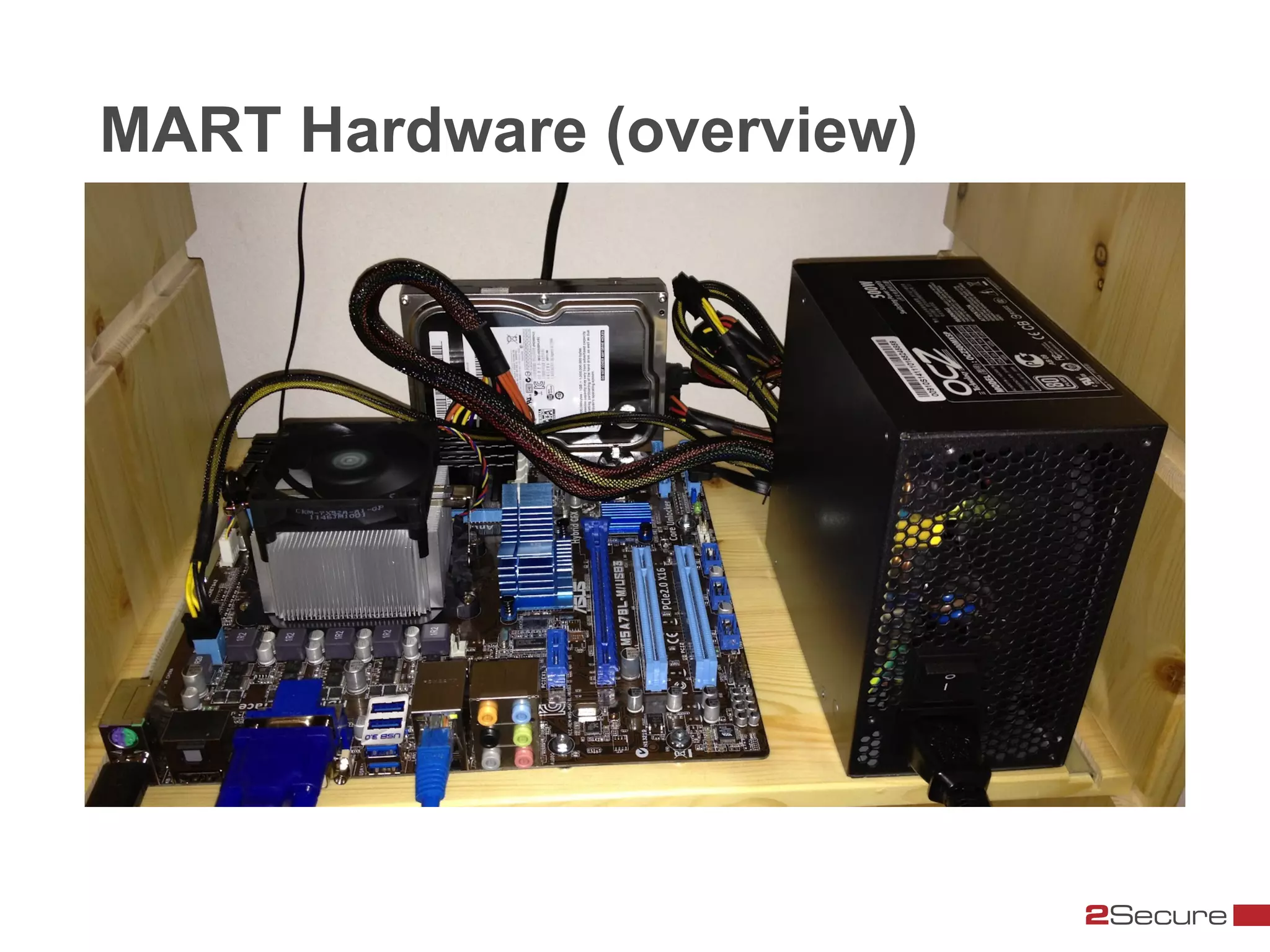 MART Hardware (overview)
 