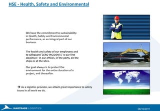 Customs clearanceOther services:Inspection (assistance)