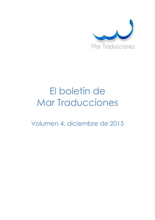 El boletín de
Mar Traducciones
Volumen 4, diciembre de 2015
 