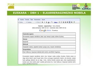 EUSKARA – DBH 1 – ELKARRERAGINEZKO NOBELA
 
