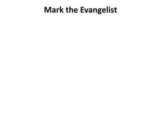 Mark the Evangelist
 
