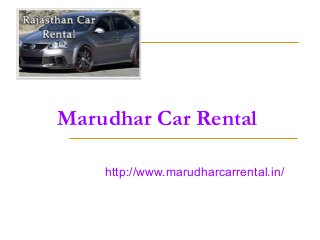Marudhar Car Rental
http://www.marudharcarrental.in/
 