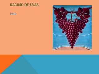 RACIMO DE UVAS

(1944)
 