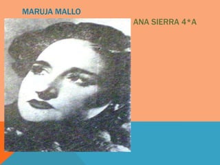MARUJA MALLO
               ANA SIERRA 4*A
 