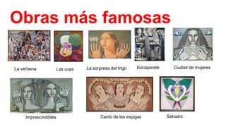 Obras más famosas
jjmujeres
Las uvas La sorpresa del trigo Escaparate
Imprescindibles Canto de las espigas
La verbena
Selvatro
Ciudad de mujeres
 