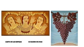 CANTO DE LAS ESPIGAS EL RACIMO DE UVAS
 