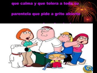 que calma y que tolera a toda su  parentela que pide a grito abierto que me mandes a la mierda  