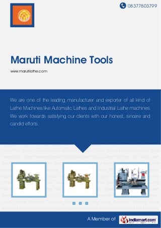 08377803799
A Member of
Maruti Machine Tools
www.marutilathe.com
Light Duty Lathe Machine Medium Duty Lathe Machine Heavy Duty Lathe Machine Special
Purpose Lathe Machine Geared Lathe Machine CNC Machine CNC Lathe CNC Turning
Machine Lathe Machine Precision Lathe Special Purpose Machine Extra Heavy Duty Lathe
Machine Grinding Lathe Machine Chuck Lathe Machine Light Duty Lathe Machine Medium Duty
Lathe Machine Heavy Duty Lathe Machine Special Purpose Lathe Machine Geared Lathe
Machine CNC Machine CNC Lathe CNC Turning Machine Lathe Machine Precision
Lathe Special Purpose Machine Extra Heavy Duty Lathe Machine Grinding Lathe
Machine Chuck Lathe Machine Light Duty Lathe Machine Medium Duty Lathe Machine Heavy
Duty Lathe Machine Special Purpose Lathe Machine Geared Lathe Machine CNC Machine CNC
Lathe CNC Turning Machine Lathe Machine Precision Lathe Special Purpose Machine Extra
Heavy Duty Lathe Machine Grinding Lathe Machine Chuck Lathe Machine Light Duty Lathe
Machine Medium Duty Lathe Machine Heavy Duty Lathe Machine Special Purpose Lathe
Machine Geared Lathe Machine CNC Machine CNC Lathe CNC Turning Machine Lathe
Machine Precision Lathe Special Purpose Machine Extra Heavy Duty Lathe Machine Grinding
Lathe Machine Chuck Lathe Machine Light Duty Lathe Machine Medium Duty Lathe
Machine Heavy Duty Lathe Machine Special Purpose Lathe Machine Geared Lathe
Machine CNC Machine CNC Lathe CNC Turning Machine Lathe Machine Precision
Lathe Special Purpose Machine Extra Heavy Duty Lathe Machine Grinding Lathe
Machine Chuck Lathe Machine Light Duty Lathe Machine Medium Duty Lathe Machine Heavy
We are one of the leading manufacturer and exporter of all kind of
Lathe Machines like Automatic Lathes and Industrial Lathe machines.
We work towards satisfying our clients with our honest, sincere and
candid efforts.
 