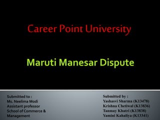 Career Point University
Submitted to :
Ms. Neelima Modi
Assistant professor
School of Commerce &
Management
Submitted by :
Yashasvi Sharma (K13478)
Krishna Chetiwal (K13836)
Tanmay Khatri (K13838)
Yamini Kahaliya (K13341)
 
