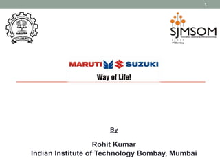 1
By
Rohit Kumar
Indian Institute of Technology Bombay, Mumbai
 