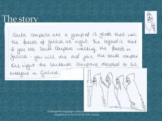 Endangered languages, cultural diversity and
integration in the IU of the XXI century
 