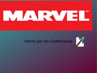 Hecho por los Craftmineros