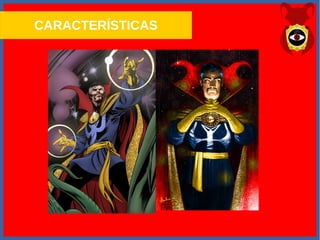 CARACTERÍSTICAS
 