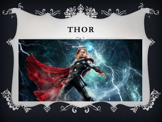 THOR
 