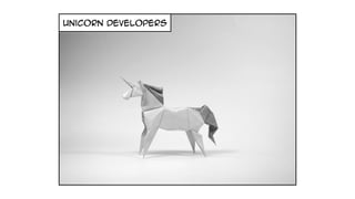unicorn developers
 