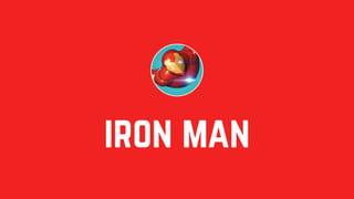 iron man
 