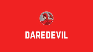 daredevil
 