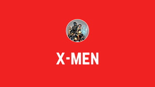 x-men
 