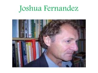 Joshua Fernandez
 
