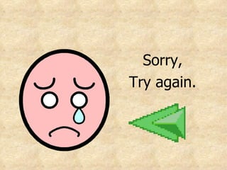 Sorry, Try again. 