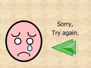 Sorry, Try again. 