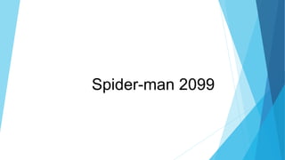 Spider-man 2099
 