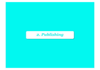 2. Publishing
 