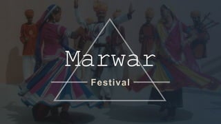 Marwar
Festival
 
