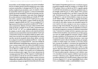 metamorfose e sai da circulação enquanto uma terceira mercadoria
entra em circulação, percorre a primeira metade de seu curso e realiza
a primeira metamorfose. A circulação total M-D-M, que é a meta-
morfose completa de uma mercadoria, é, pois, em conjunto, o termo
da metamorfose total de uma segunda e o começo da metamorfose
total de uma terceira mercadoria; é uma série sem princípio nem fim.
A fim de distinguir as mercadorias, e para maior clareza, designemos
M, nos dois extremos de maneira distinta, por exemplo, M -D-M".
Com efeito, o primeiro membro de M'-D supóe que D é o resul-
tado de outro M-D, logo aquele é o último membro de M-D-M',
enquanto o segundo membro de D-M" é em seu resultado M"-D,
logo anuncia-se ele mesmo como primeiro.membro de M"-D-M" e
assim sucessivamente. Ademais, ocorre que o último membro D-M,
ainda que M seja o resultado de uma só venda, é representável por
D-M' + D^M" + D" -M'"+ etc., podendo espalhar por uma massa
de compras, ou seja de vendas, ainda em uma massa de primeiros
membros de novas metamorfoses totais de mercadorias. E posto que
a metamorfose total de uma mercadoria isolada não aparece unica-
mente como um anel de uma cadeia de metamorfoses sem começo
nem fim, mas sim de um grande número dessas cadeias, o processo
de circulação do mundo das mercadorias manifesta-se - já que cada
mercadoria percorre a circulação M-D-M - como uma confusão de
cadeias infinitamente entrelaçadas desse movimento que termina e
torna a começar sempre sobre uma infinita diversidade de pontos.
Mas cada venda ou compra particular constitui ao mesmo tempo
um ato diferente e isolado, cujo ato complementar pode ser sepa-
rado no tempo e no espaço e não necessita unir-se imediatamente
de novo ao primeiro para o seguir. Uma vez que cada processo de
circulação particular, M-D ou D-M, enquanto é transformação de
uma mercadoria em valor de uso e de outra em dinheiro, isto é, en-
quanto é primeiro e segundo grau da circulação, constitui um ponto
independente de parada em duas direções; como, doutro lado, todas
as mercadorias começam sua segunda metamorfose sob a forma que
lhes é comum, de equivalente geral, de ouro, e se colocam no ponto
de partida da segunda metade da circulação; na circulação real um
D-M qualquer coloca-se ao lado de um M-D, o segundo capítulo
na carreira de uma mercadoria toca o primeiro capítulo de outra. A,
por exemplo, vende ferro por 2 £; efetua, depois, D-M a primeira
metamorfose da mercadoria ferro, mas deixa a compra para mais
tarde. Simultaneamente B, que 15 dias antes vendera duas fangas
de trigo por 6 £, com esse mesmo dinheiro compra um terno na
casa de "Moisés e Filho", e efetua D-M, ou a segunda metamorfose
da mercadoria trigo. Se esses dois atos D-M e M-D aparecem aqui
como anéis de uma cadeia, é porque uma mercadoria expressa em
ouro se parece com outra, e porque no ouro não se reconhece se
há ferro ou trigo metamorfoseado. No processo de circulação real,
M-D-M aparece como uma confusão de infinidade de membros,
fortuitamente justapostos ou sucessivos, de diferentes metamorfoses
totais. O processo de circulação real não se apresenta como meta-
morfose total da mercadoria, como movimento seu em fases opostas,
mas como um simples agregado de numerosas compras e vendas,
efetuadas simultânea ou sucessivamente de um modo acidental.
Fica assim eliminada a fixidez de forma do processo, e tanto mais
completamente quanto cada ato isolado de circulação, por exemplo,
a venda, é ao mesmo tempo o seu contrário, ou vice-versa. Doutro
lado o processo de circulação é o movimento das metamorfoses do
mundo das mercadorias, e, por conseguinte, deve refleti-lo também
em seu movimento total. Examinaremos como o reflete na seção
seguinte. Aqui basta observar que em M-D-M os dois extremos M
não guardam a mesma relação formal com D. O primeiro extremo
M é uma mercadoria especial, e relaciona-se com o dinheiro como
com a mercadoria universal, enquanto o dinheiro é uma mercadoria
universal, e relaciona-se com o segundo extremo M como com a
mercadoria individual. M-D-M pode, portanto, reduzir-se por lógica
abstrata ao silogismo E-U-I, em que a especialidade forma o termo
maior, a universalidade o médio e a individualidade o menor.
 