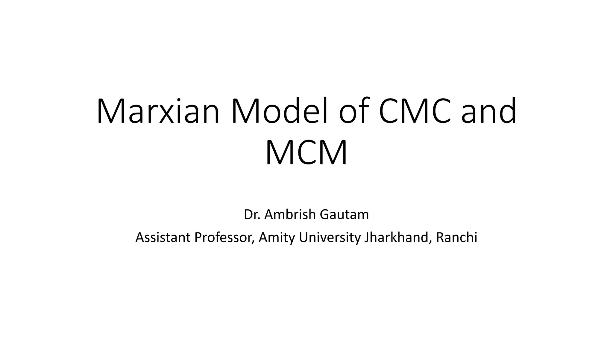 Marxian Model of CMC and MCM.pptx