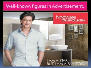 Well-known figures in Advertisement.
 