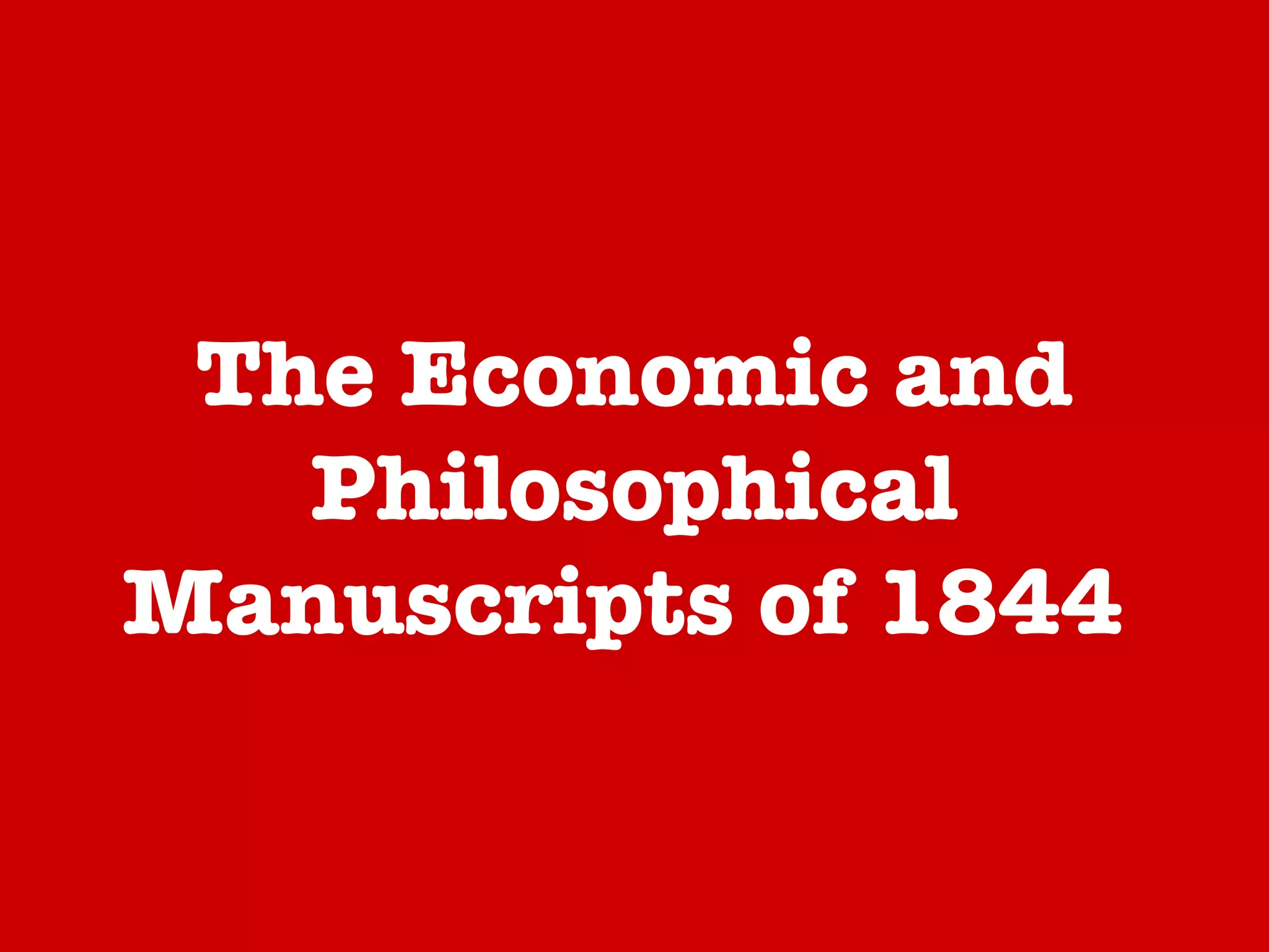 The Economic and Philosophical Manuscripts of 1844  